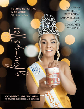 Woman wearing a pageant crown and sash holds a wellness product against a glowing bokeh background on the cover of Glow-Getter Vol. 1, featuring the text “Femme Referral Magazine” and “Connecting Women to Trusted Businesses and Services.”